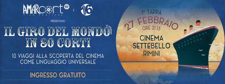 Il Giro del Mondo in 80 Corti di Amarcort Film Festival - Prima Tappa