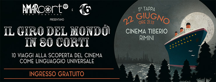 Il Giro del Mondo in 80 Corti di Amarcort Film Festival - Quinta Tappa