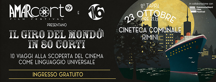 Il Giro del Mondo in 80 Corti di Amarcort Film Festival - Ottava Tappa