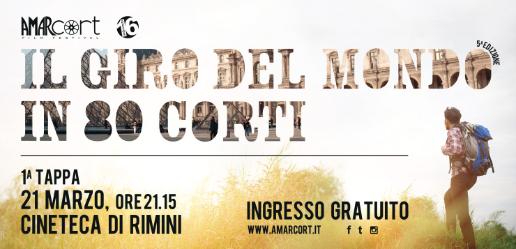 Il Giro del Mondo in 80 Corti di Amarcort Film Festival - Prima Tappa