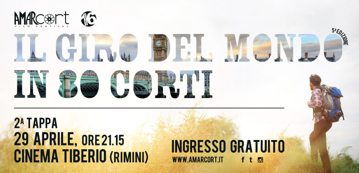 Il Giro del Mondo in 80 Corti di Amarcort Film Festival - Seconda Tappa