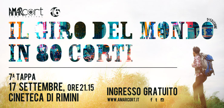 Il Giro del Mondo in 80 Corti di Amarcort Film Festival - Settima Tappa