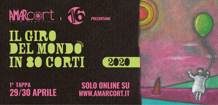Il Giro del Mondo in 80 Corti di Amarcort Film Festival - Prima Tappa