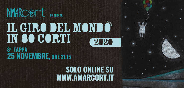 Il Giro del Mondo in 80 Corti di Amarcort Film Festival - Ottava Tappa