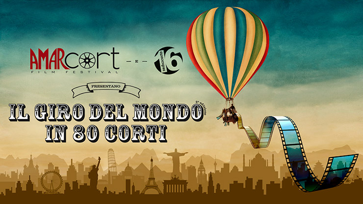Il Giro del Mondo in 80 Corti di Amarcort Film Festival